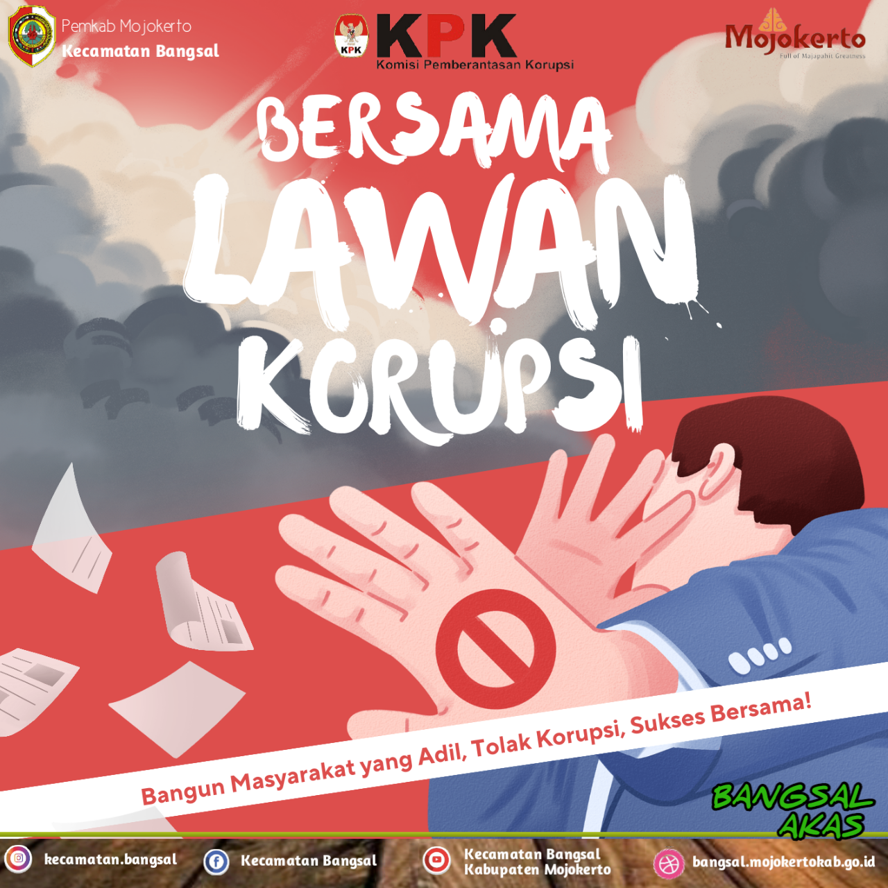 Bersama Lawan Korupsi, Bangun Masyarakat Yang Adil, Tolak Korupsi, Sukses Bersama